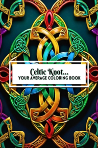 Celtic Knot Your Average Coloring Book