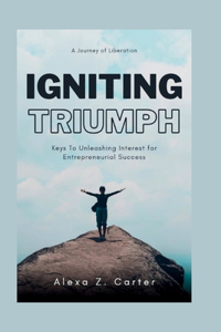 Igniting triumph