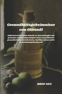 Gesundheitsgeheimnisse von Olivenöl