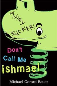 Don't Call Me Ishmael