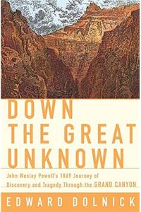 Down the Great Unknown