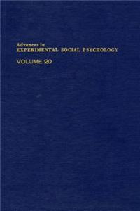 Adv Experimental Social Psychology, V 20