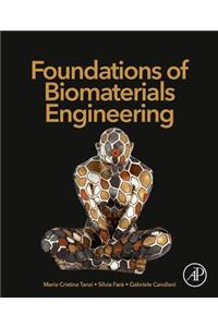 Foundations of Biomaterials Engineering