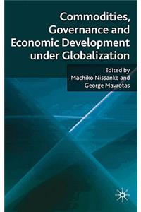 Commodities, Governance and Economic Development Under Globalization