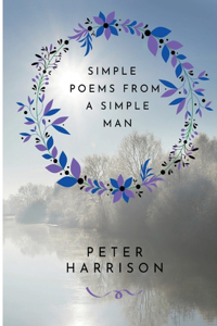 Simple Poems from a Simple Man: Copyrighted under the title 'His Poems' in 2017