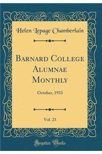 Barnard College Alumnae Monthly, Vol. 23: October, 1933 (Classic Reprint)