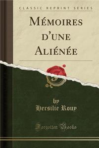 Mï¿½moires d'Une Aliï¿½nï¿½e (Classic Reprint)