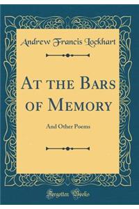 At the Bars of Memory