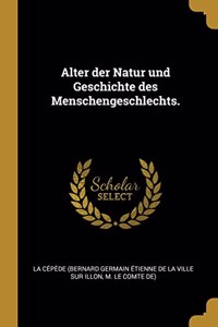 Alter der Natur und Geschichte des Menschengeschlechts.