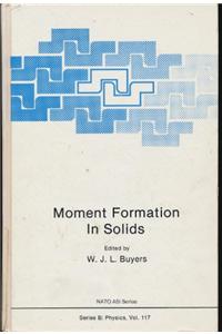Moment Formation in Solids
