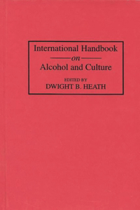 International Handbook on Alcohol and Culture