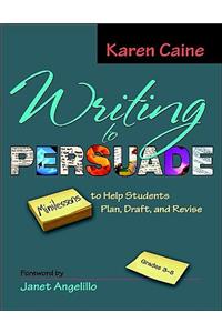 Writing to Persuade