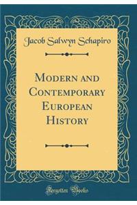 Modern and Contemporary European History (Classic Reprint)