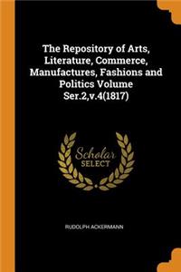 The Repository of Arts, Literature, Commerce, Manufactures, Fashions and Politics Volume Ser.2, v.4(1817)