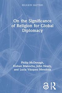 On the Significance of Religion for Global Diplomacy