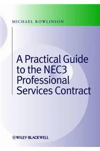 Practical Guide to the Nec3 Professional Services Contract