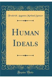 Human Ideals (Classic Reprint)