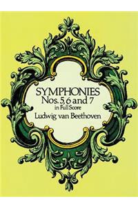 Symphonies Nos. 5, 6, and 7 in Full Score