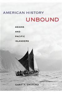 American History Unbound - Asians and Pacific Islanders