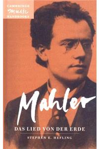 Mahler: Das Lied Von Der Erde (the Song of the Earth)