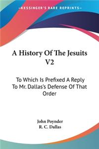 History Of The Jesuits V2