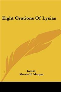 Eight Orations Of Lysias