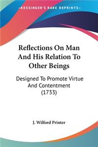 Reflections On Man And His Relation To Other Beings