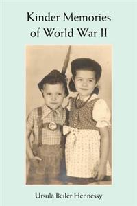 Kinder Memories of World War II