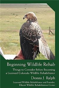 Beginning Wildlife Rehab