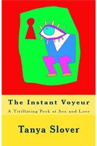 The Instant Voyeur