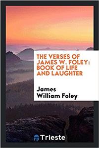 The Verses of James W. Foley