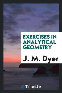 Exercises in Analytical Geometry