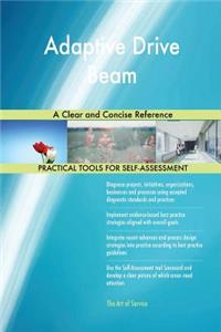 Adaptive Drive Beam A Clear and Concise Reference