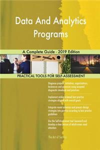 Data And Analytics Programs A Complete Guide - 2019 Edition