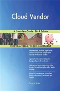 Cloud Vendor A Complete Guide - 2019 Edition