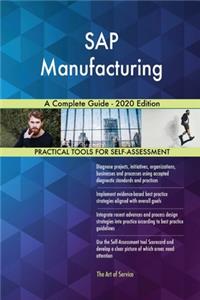 SAP Manufacturing A Complete Guide - 2020 Edition