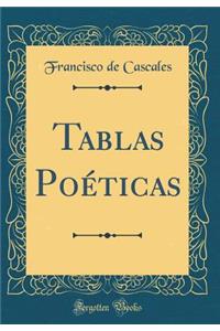 Tablas Poï¿½ticas (Classic Reprint)