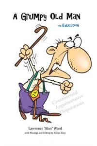 Grumpy Old Man on Education
