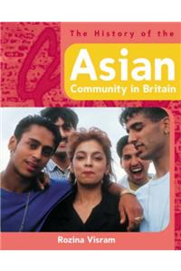 The History Of: The History of the Asian Community in Britain