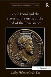 Leone Leoni and the Status of the Artist at the End of the Renaissance