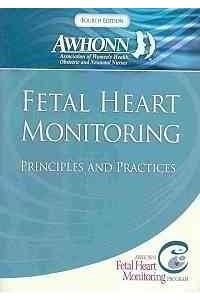 Fetal Heart Monitoring Principles and Practices [With CDROM]
