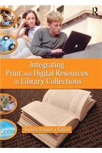 Integrating Print and Digital Resources in Library Collections