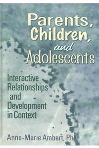 Parents, Children, and Adolescents