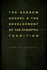 Hebrew Gospel and the Development of the Synoptic Tradition