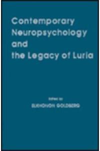 Contemporary Neuropsychology and the Legacy of Luria