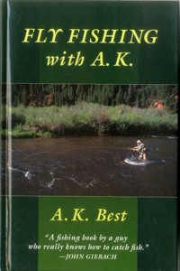 Fly Fishing with A.K.