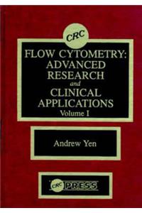 Flow Cytometry: Advanced Research and Clinical Applications, Volume I