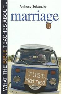 What the Bible Teaches About... Marriage