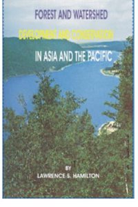 Forest and Watershed Development and Conservation in Asia and the Pacific