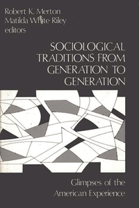 Sociological Traditions from Generation to Generation